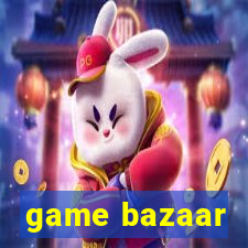 game bazaar